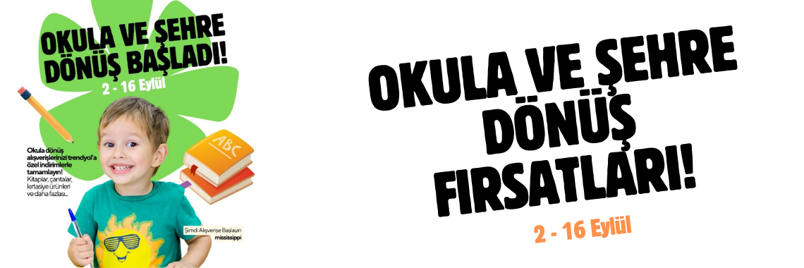 Okula ve Şehre Dönüş Fırsatları