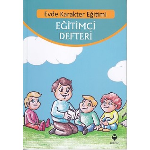 Evde Karakter Eğitimi - Eğitimci Defteri