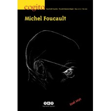 Cogito Dergisi Sayı: 70-71 Michel Foucault