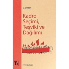 Kadro Seçimi, Teşviki ve Dağılımı