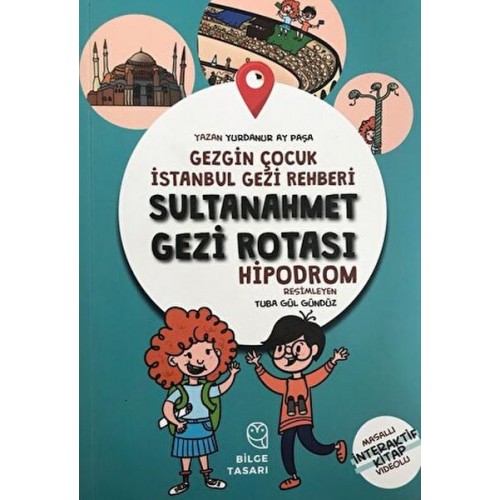 Gezgin Çocuk İstanbul Gezi Rehberi - Sultanahmet Gezi Rotası (Hızlı Klavuz)