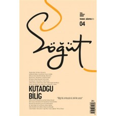 Söğüt - Türk Edebiyatı Dergisi Sayı 04 - Kutadgu Bilig
