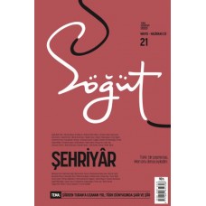 Söğüt - Türk Edebiyatı Dergisi Sayı 21 / Mart - Nisan 2023