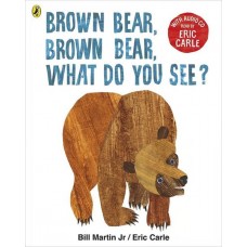 Brown Bear, Brown Bear, What Do You See?