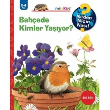 Bahçede Kimler Yaşıyor? - Neden Niçin Nasıl 2 - 4 Yaş