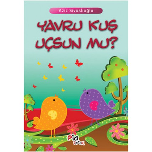 Yavru Kuş Uçsun Mu?