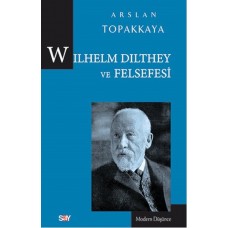 Wilhelm Dilthey ve Felsefesi