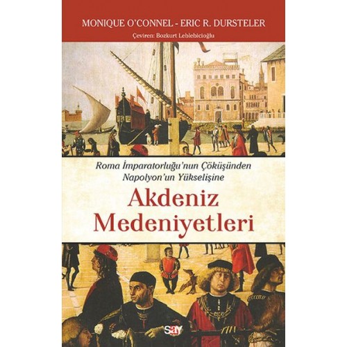 Akdeniz Medeniyetleri - Roma İmparatorluğu’nun Çöku¨şu¨nden Napolyon’un Yu¨kselişine