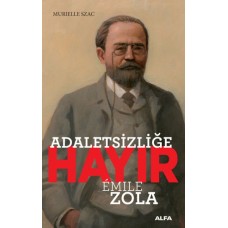Adaletsizliğe Hayır - Emile Zola