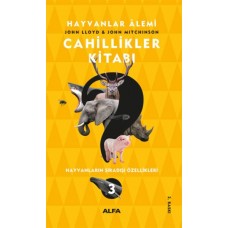 Cahillikler Kitabı 3 - Hayvanlar Alemi-Hayvanların Sıradışı Özellikleri