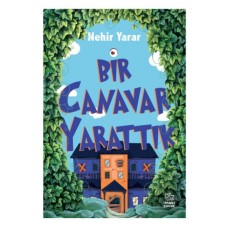 Bir Canavar Yarattık