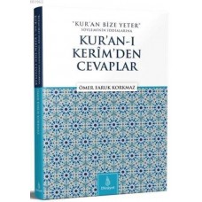 Kur'an Bize Yeter Söyleminin İddialarına Kur'an'ı Kerim'den Cevaplar