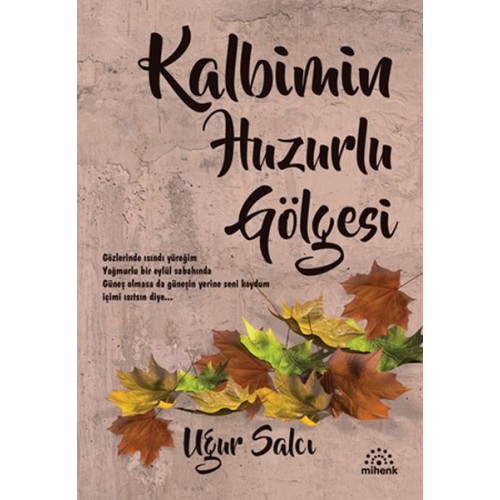 Kalbimin Huzurlu Gölgesi