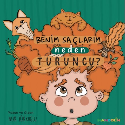 Benim Saçlarım Neden Turuncu?