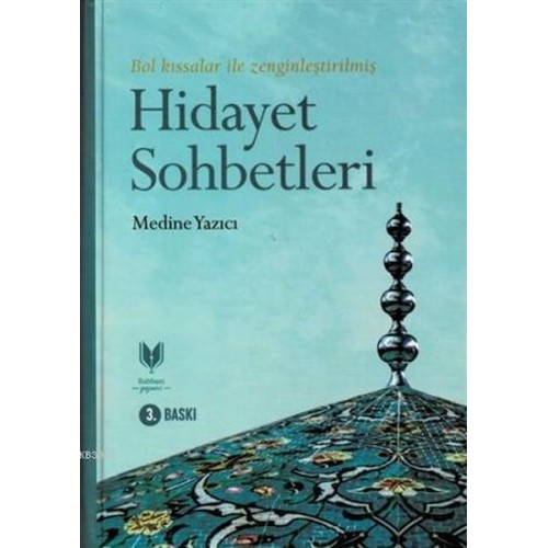 Hidayet Sohbetleri (Ciltli); Bol Kıssalar İle Zenginleştirilmiş