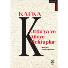 Ottla'ya ve Aileye Mektuplar