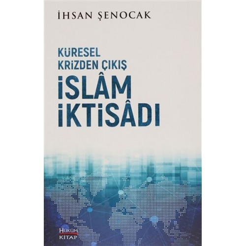 Küresel Krizden Çıkış İslam İktisadı