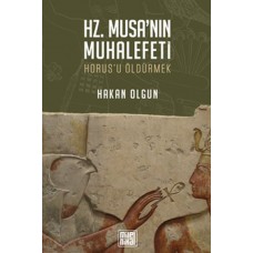 Hz. Musa’nın Muhalefeti