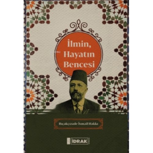 İlmin, Hayatın Bencesi