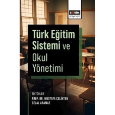 Türk Eğitim Sistemi ve Okul Yönetimi