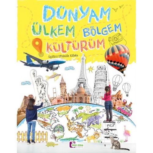 Dünyam Ülkem Bölgem Kültürüm - Eğitici Etkinlik Kitabı