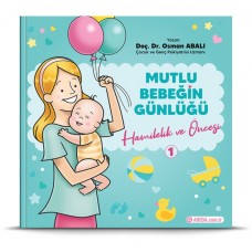 Mutlu Bebeğin Günlüğü "Hamilelik ve Öncesi"-1