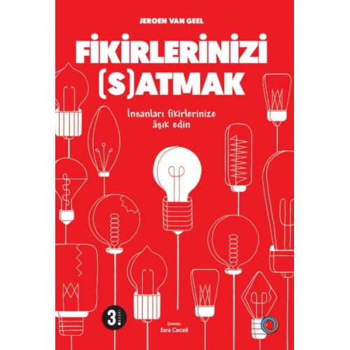 Fikirlerinizi Satmak - İnsanları Fikirlerinize Aşık Edin