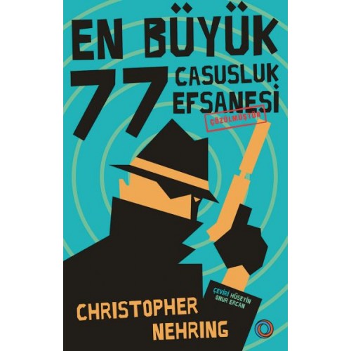 En Büyük 77 Casusluk Efsanesi Çözülmüştür