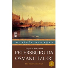 Petersburg'da Osmanlı İzleri