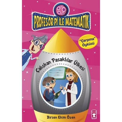 Çalışkan Pasaklılar Ülkesi - Çarpma Öyküsü / Profesör Pi İle Matematik