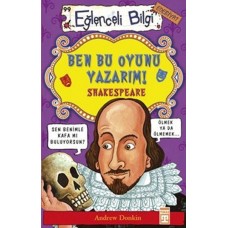 Eğlenceli Bilgi (Edebiyat) - Ben Bu Oyunu Yazarım! Shakespeare