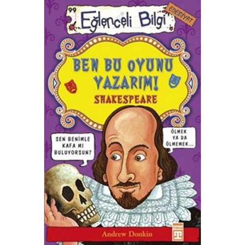 Eğlenceli Bilgi (Edebiyat) - Ben Bu Oyunu Yazarım! Shakespeare