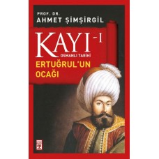 Osmanlı Tarihi Kayı 1 - Ertuğrulun Ocağı