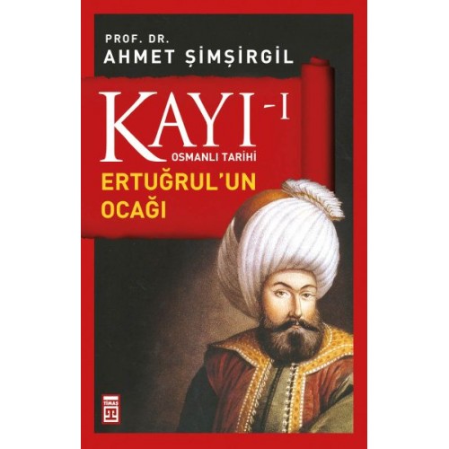 Osmanlı Tarihi Kayı 1 - Ertuğrulun Ocağı