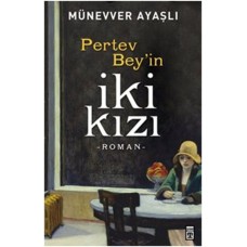 Pertev Beyin İki Kızı