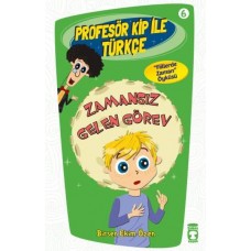 Profesör Kip ile Türkçe 6 - Zamansız Gelen Görev