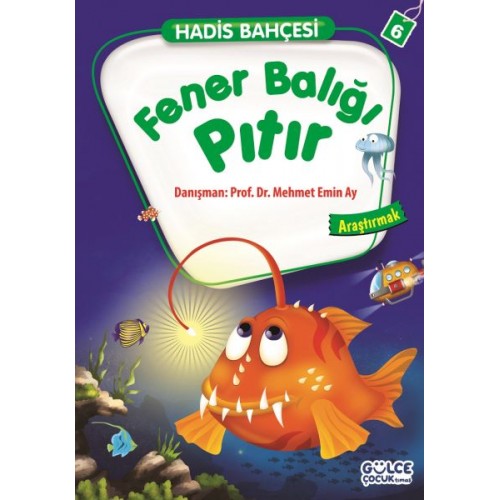 Fener Balığı Pıtır - Araştırmak / Hadis Bahçesi 6