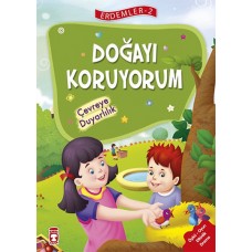 Erdemler 2 - Doğayı Koruyorum Çevreye Duyarlılık