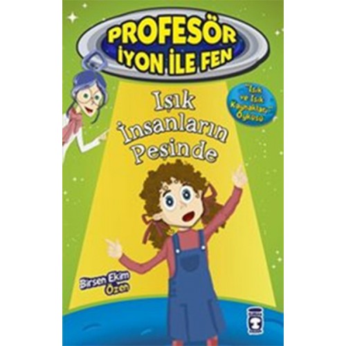 Profesör İyon İle Fen 2 - Işık İnsanların Peşinde