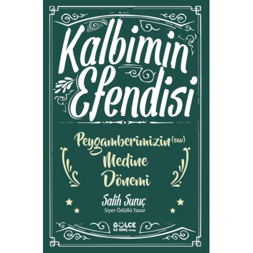 Kalbimin Efendisi- Peygamberimizin Medine Dönemi