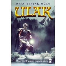 Ulak 4 - Mayerling Ormanları Derinliklerinde