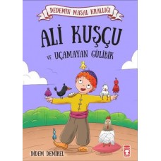 Ali Kuşçu ve Uçamayan Gülibik - Dedemin Masal Krallığı 1