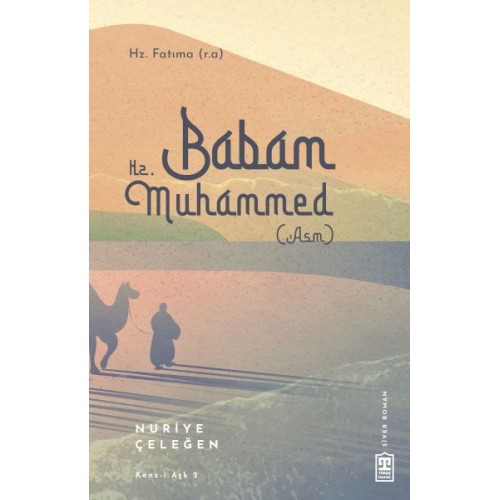 Babam Hz. Muhammed (s.a.v.)