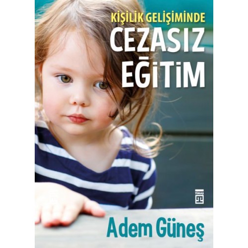 Cezasız Eğitim 1 - Kişilik Gelişiminde