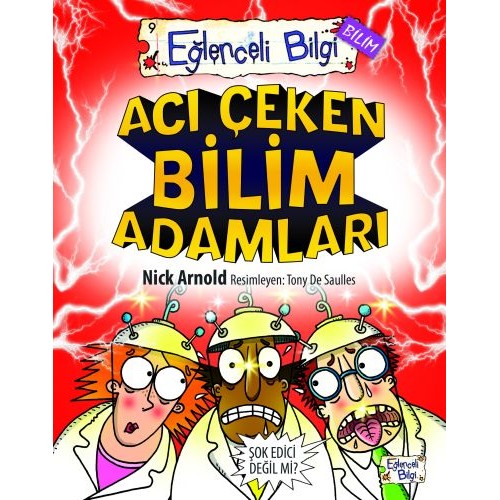 Eğlenceli Bilgi (Bilim) - Acı Çeken Bilim Adamları