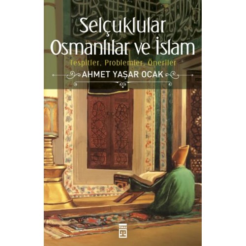 Selçuklular Osmanlılar ve İslam