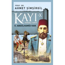 Osmanlı Tarihi Kayı 10 - II. Abdülhamid Han