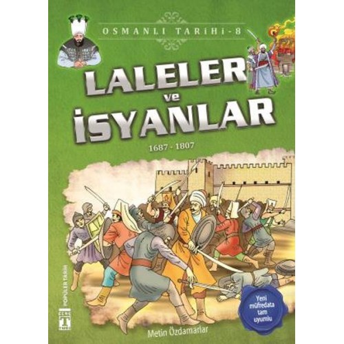 Laleler ve İsyanlar - Osmanlı Tarihi 8