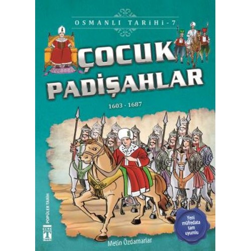 Çocuk Padişahlar - Osmanlı Tarihi 7