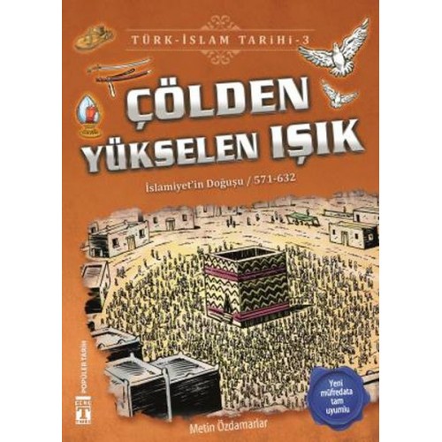 Çölden Yükselen Işık - Türk İslam Tarihi 3